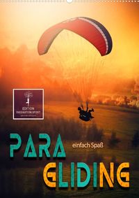 Buch Cover Paragliding - einfach Spaß (Premium, hochwertiger DIN A2 Wandkalender 2022, Kunstdruck in Hochglanz)