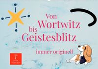 Buch Cover Von Wortwitz bis Geistesblitz - immer originell (Wandkalender 2022 DIN A2 quer)