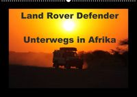 Buch Cover Land Rover Defender - Unterwegs in Afrika (Wandkalender 2022 DIN A2 quer)