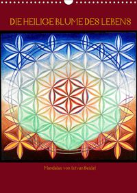Buch Cover Die heilige Blume des Lebens - Mandalas von Istvan Seidel (Wandkalender 2022 DIN A3 hoch)