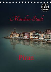 Buch Cover Märchen Stadt Piran (Tischkalender 2022 DIN A5 hoch)