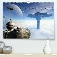 Buch Cover Wunderwelt Zukunft (Premium, hochwertiger DIN A2 Wandkalender 2022, Kunstdruck in Hochglanz)