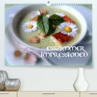 Buch Cover Esszimmerimpressionen (Premium, hochwertiger DIN A2 Wandkalender 2022, Kunstdruck in Hochglanz)