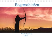 Buch Cover Bogenschießen. Sport - Spaß - Spannung (Wandkalender 2022 DIN A4 quer)