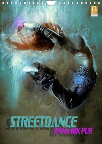 Buch Cover Streetdance - Dynamik pur (Wandkalender 2022 DIN A4 hoch)