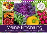 Buch Cover Meine Ernährung mit Rohkost und Co.: So esse ich mich gesund! (Tischkalender 2022 DIN A5 quer)