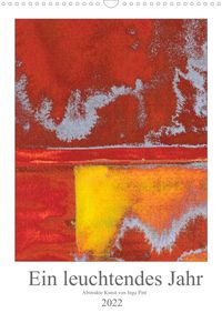 Buch Cover Ein leuchtendes Jahr: Abstrakte Kunst von Inga Pint (Wandkalender 2022 DIN A3 hoch)