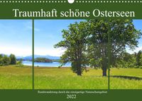 Buch Cover Traumhaft schöne Osterseen - Rundwanderung durch das einzigartige Naturschutzgebiet (Wandkalender 2022 DIN A3 quer)