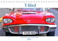 Buch Cover T-Bird - Eine amerikanische Legende in Kuba (Tischkalender 2022 DIN A5 quer)