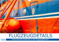 Buch Cover Flugzeugdetails - Faszinierende Einblicke in die Flugzeugtechnik (Wandkalender 2022 DIN A3 quer)