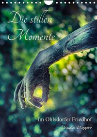 Buch Cover Die stillen Momente im Ohlsdorfer Friedhof (Wandkalender 2022 DIN A4 hoch)