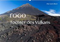 Buch Cover Fogo. Tochter des Vulkans (Wandkalender 2023 DIN A2 quer)