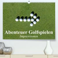 Buch Cover Abenteuer Golfspielen. Impressionen (Premium, hochwertiger DIN A2 Wandkalender 2023, Kunstdruck in Hochglanz)