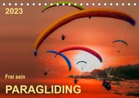 Buch Cover Frei sein - Paragliding (Tischkalender 2023 DIN A5 quer)