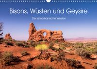 Buch Cover Bisons, Wüsten und Geysire. Der amerikanische Westen (Wandkalender 2023 DIN A3 quer)