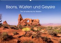 Buch Cover Bisons, Wüsten und Geysire. Der amerikanische Westen (Wandkalender 2023 DIN A2 quer)