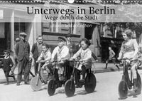 Buch Cover Unterwegs in Berlin - Wege durch die Stadt (Wandkalender 2023 DIN A3 quer)