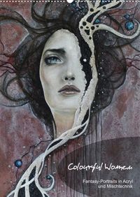 Buch Cover Colourful Women - Fantasy-Frauenportraits in Acryl und Mischtechnik (Wandkalender 2023 DIN A2 hoch)