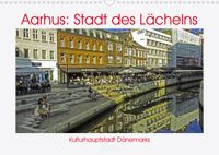 Buch Cover Aarhus: Stadt des Lächelns - Kulturhauptstadt Dänemarks (Wandkalender 2023 DIN A3 quer)