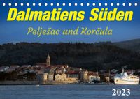 Buch Cover Dalmatiens Süden, Peljesac und Korcula (Tischkalender 2023 DIN A5 quer)