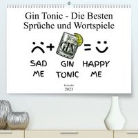 Buch Cover Gin & Tonic Die Besten Sprüche und Wortspiele (Premium, hochwertiger DIN A2 Wandkalender 2023, Kunstdruck in Hochglanz)