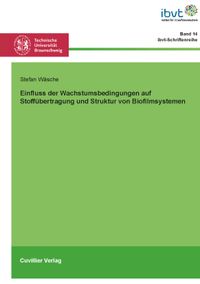 Buch Cover Einfluss der Wachstumsbedingungen auf Stoffübergang und Struktur von Biofilmsystemen