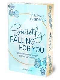 Buch Cover Secretly Falling For You - Falsche Versprechungen, Echtes Verlangen | Limitierte Auflage mit Farbschnitt