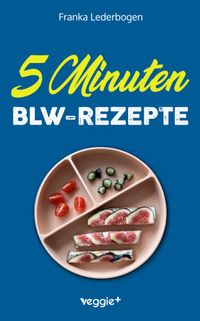 Buch Cover 5-Minuten-BLW-Rezepte