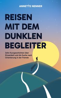 Buch Cover Reisen mit dem dunklen Begleiter