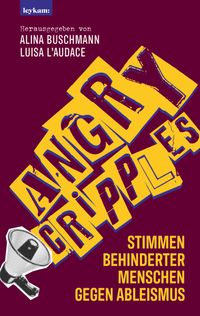 Buch Cover Angry Cripples - Stimmen behinderter Menschen gegen Ableismus