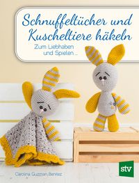 Buch Cover Schnuffeltücher und Kuscheltiere häkeln