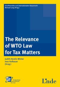 Buch Cover The Relevance of WTO Law for Tax Matters