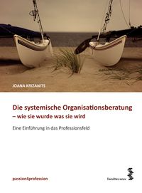 Buch Cover Die systemische Organisationsberatung – wie sie wurde, was sie wird