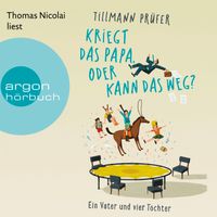 Buch Cover Kriegt das Papa, oder kann das weg?