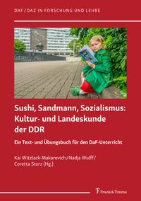 Buch Cover Sushi, Sandmann, Sozialismus: Kultur- und Landeskunde der DDR