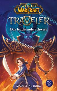 Buch Cover World of Warcraft: Traveler. Das leuchtende Schwert