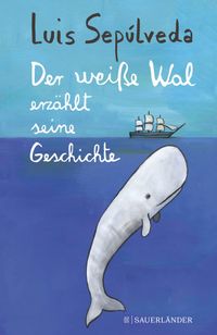 Buch Cover Der weiße Wal erzählt seine Geschichte
