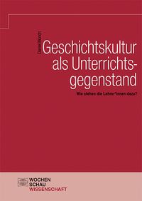 Buch Cover Geschichtskultur als Unterrichtsgegenstand