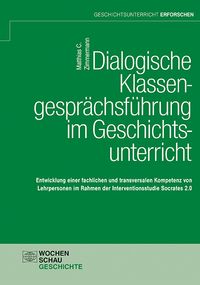Buch Cover Dialogische Klassengesprächsführung im Geschichtsunterricht