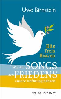 Buch Cover Hits from Heaven: Wie die SONGS DES FRIEDENS unsere Hoffnung nähren