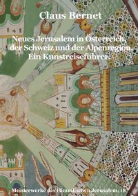 Buch Cover Neues Jerusalem in Österreich, der Schweiz und der Alpenregion. Ein Kunstreiseführer.
