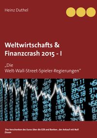 Buch Cover Weltwirtschafts & Finanzcrash 2015 -I