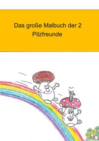 Buch Cover Das große Malbuch der 2 Pilzfreunde