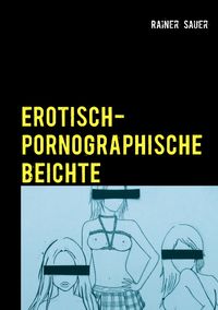 Buch Cover Erotisch-Pornographische Beichte