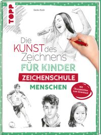 Buch Cover Die Kunst des Zeichnens für Kinder Zeichenschule - Menschen
