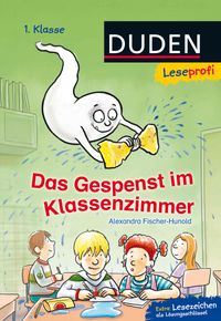 Buch Cover Duden Leseprofi – Das Gespenst im Klassenzimmer, 1. Klasse