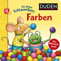 Buch Cover Duden 18+: Für kleine Schlaumäuse: Farben (Lustiges Mitmach-Buch für die Kleinsten)