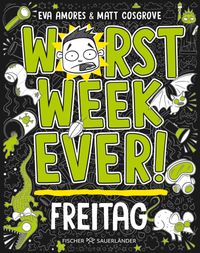 Buch Cover Worst Week Ever – Freitag