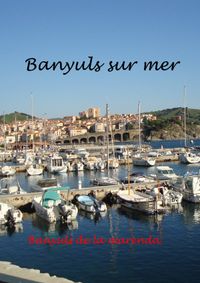 Buch Cover Banyuls sur Mer - mediterranes Kleinod am Fuße der Pyrenäen