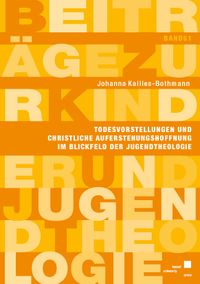 Buch Cover Todesvorstellungen und christliche Auferstehungshoffnung im Blickfeld der Jugendtheologie